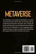 Load image into Gallery viewer, Metaverse: The #1 Guide to Conquer the Blockchain World and Invest in Virtual Lands, NFT (Crypto Art), Altcoins and Cryptocurrency + Best DeFi Projects