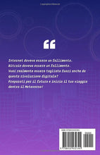 Load image into Gallery viewer, Metaverso: Scopri Blockchain, Realtà Aumentata, DeFi, Web 3.0, NFT, Criptovalute e Preparati per la Nuova Rivoluzione Digitale