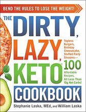 Load image into Gallery viewer, The DIRTY, LAZY, KETO Cookbook: Bend the Rules to Lose the Weight!
