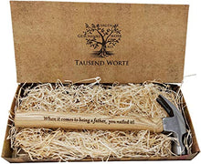 Load image into Gallery viewer, Really Special Present for Dads- Engraved Hammer:"Thank You for Helping me Build My Life." and"When it Comes to Being a Father, You Nailed it!"