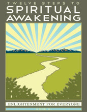 Load image into Gallery viewer, Twelve Steps to Spiritual Awakening: Enlightenment for Everyone