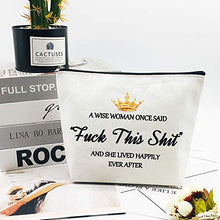 Load image into Gallery viewer, Birthday Gifts for Women Mom Best Friend Mothers Day Gifts Unique Retirement Gifts A Wise Women Once Said Makeup Bag for Coworker Friendship Her Nurse Teacher Wife Sister