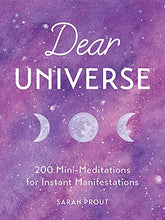 Load image into Gallery viewer, Dear Universe: 200 Mini Meditations for Instant Manifestations