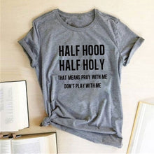 Load image into Gallery viewer, Half Hood Half Holy Letter Print Women T-shirts Harajuku Short Sleeve Femme T-shirt for Ladies Clothes Casual Loose Tops