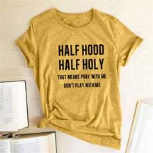 Load image into Gallery viewer, Half Hood Half Holy Letter Print Women T-shirts Harajuku Short Sleeve Femme T-shirt for Ladies Clothes Casual Loose Tops