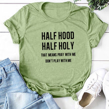 Load image into Gallery viewer, Half Hood Half Holy Letter Print Women T-shirts Harajuku Short Sleeve Femme T-shirt for Ladies Clothes Casual Loose Tops