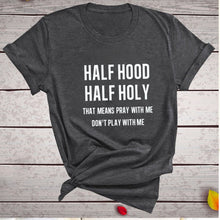 Load image into Gallery viewer, Half Hood Half Holy Letter Print Women T-shirts Harajuku Short Sleeve Femme T-shirt for Ladies Clothes Casual Loose Tops