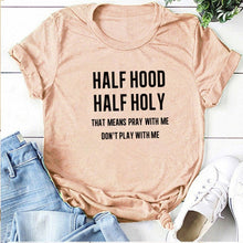 Load image into Gallery viewer, Half Hood Half Holy Letter Print Women T-shirts Harajuku Short Sleeve Femme T-shirt for Ladies Clothes Casual Loose Tops