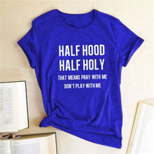 Load image into Gallery viewer, Half Hood Half Holy Letter Print Women T-shirts Harajuku Short Sleeve Femme T-shirt for Ladies Clothes Casual Loose Tops