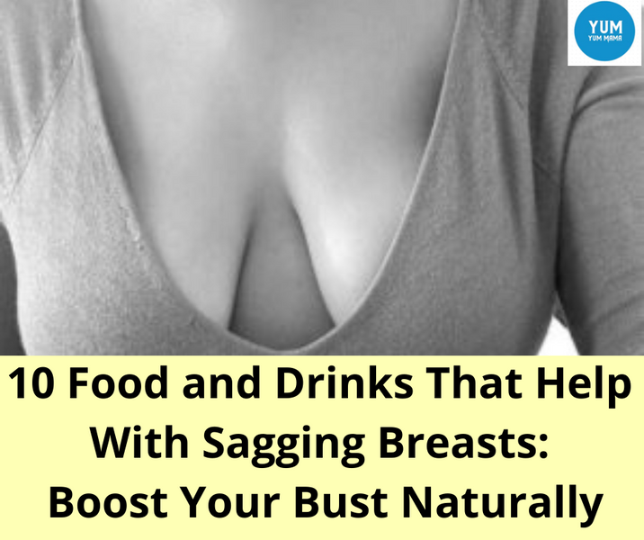 10 Food and Drinks That Help With Sagging Breasts: Boost Your Bust Naturally