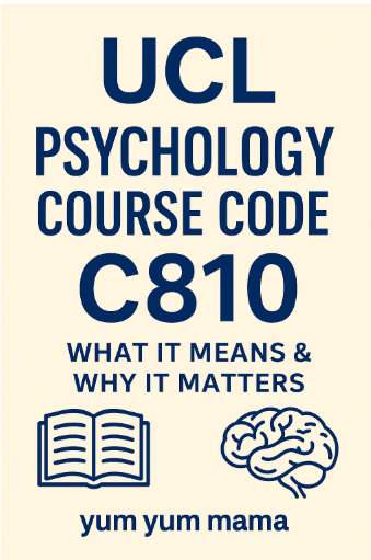 UCL Psychology Course Code (C810): What It Means & Why It Matters