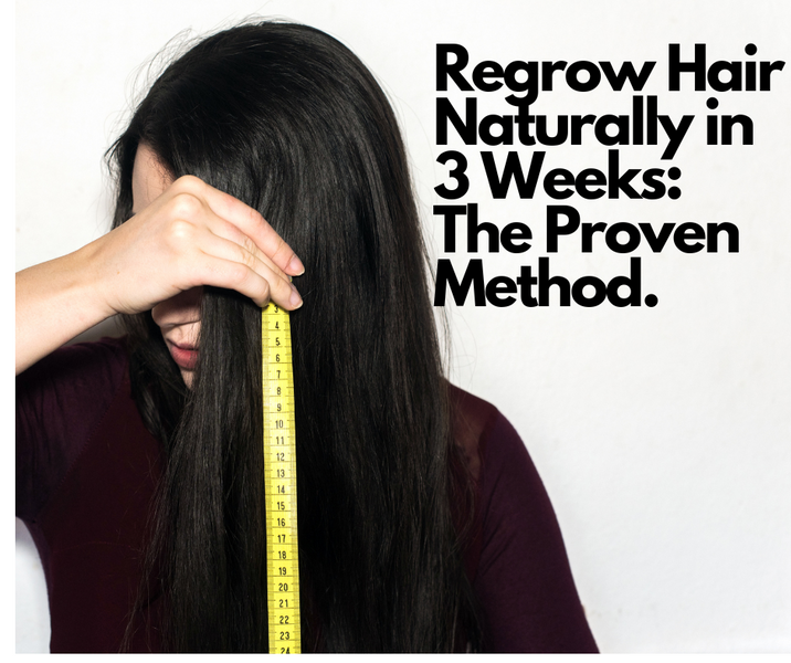 Regrow Hair Naturally in 3 Weeks: The Proven Method