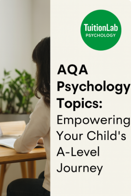 AQA Psychology Topics: Empowering Your Child’s A-Level Journey