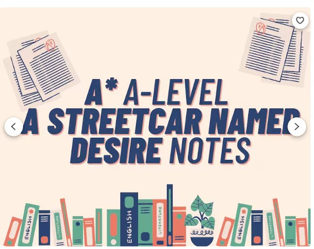 A* A-level Streetcar Named Desire Notes
