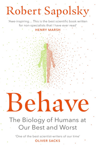 Cover of Behave by Robert Sapolsky, exploring the biology behind human behaviour

