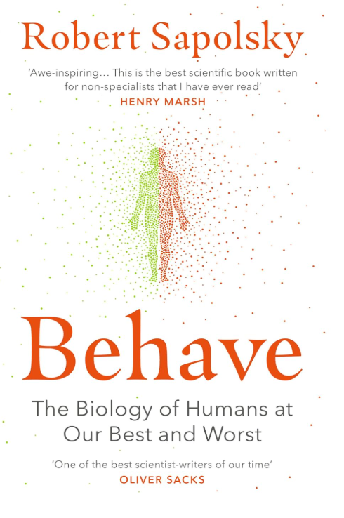 Cover of Behave by Robert Sapolsky, exploring the biology behind human behaviour

