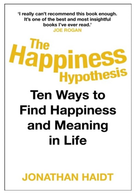 Cover of The Happiness Hypothesis by Jonathan Haidt, blending philosophy and positive psychology

