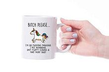 Load image into Gallery viewer, VIROSA Bitch Please I'm So Fabulous Unicorn Ceramic Mug, Funny Gift for Loved Ones, Birthday, Office Gift, Christmas, Thanksgiving, Funny Rude Gift Coffee Mug for Any Occasion Present
