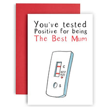 Load image into Gallery viewer, Huxters Funny Card for Mum – Premium Quality A5 Greeting Cards for Loved Ones – Humorous Mother’s Day Card You’ve Tested Positive Birthday Card for Mum (Mum)
