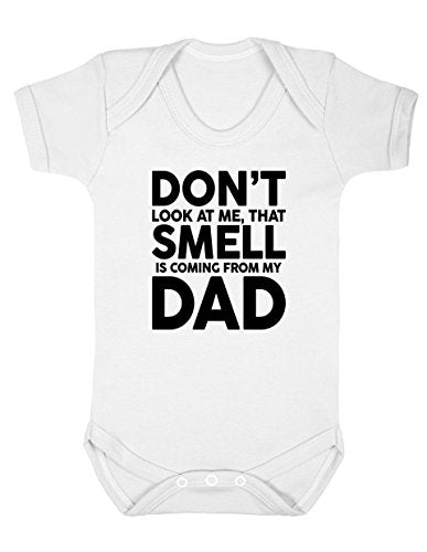 ART HUSTLE Don't Look at Me That Smell is Coming from My Dad Baby Boy Girl Unisex Short Sleeve Bodysuit (White, 0-3m)
