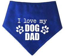 Load image into Gallery viewer, Spoilt Rotten Pets Blue S3 I Love My Dog Dad Dog Bandana, For A Furry Daddy Or A Proud Dog Dad (S3 Medium Dogs, Labs, Staffies &amp; Springers)

