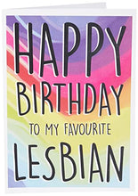 Load image into Gallery viewer, Funny Greeting Cards Lesbian Card Gay Gift Best Friend Cards Birthday Present Happy Birthday to My Favourite Lesbian Novelty Joke Fun PC364
