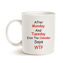 Load image into Gallery viewer, This Might be Wine Monday Tuesday Funny Quote Coffee Mugs, Porcelain Cup, White 11 Oz
