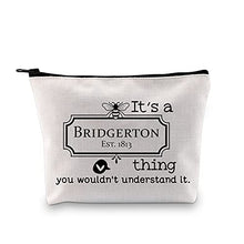 Load image into Gallery viewer, Bridgerton TV Show Inspired Makeup Bag Bridgerton Gift Toiletry Bag for Fans Women, It&#39;s a Bridgerton Thing, M,
