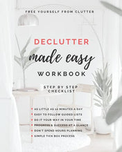 Load image into Gallery viewer, Declutter Made Easy Workbook: Step by Step Checklist to Declutter Your home
