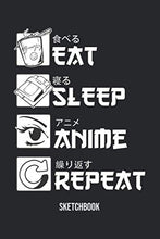 Load image into Gallery viewer, Eat Sleep Anime Repeat Sketchbook: 6x9 120 Blank Pages Anime Sketchbook for Drawing Sketching and Notes | Anime Lover Gift Idea
