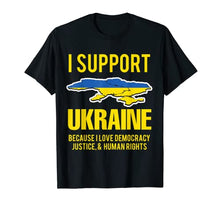 Load image into Gallery viewer, I Support Democracy In Ukraine T-Shirt
