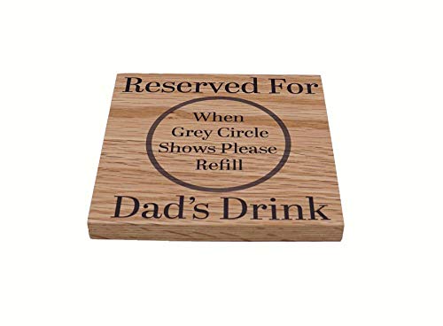 Reserved For Dads Drink Solid Oak Coaster. Ideal Dad Gift