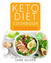Load image into Gallery viewer, Keto Diet Cookbook: Simple, Delicious Recipes for Weight Loss and Well-Being: 0 (Keto for Beginners, Mental Well-Being, Transform Your Life, Confidence, Combat Disease)
