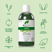 Load image into Gallery viewer, Dr. Organic Aloe Vera Refreshing Mouthwash, 500 ml
