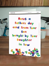 Load image into Gallery viewer, Brainbox Candy - Funny Father's Day Card - 'Happy Fathers Day From Son Bought By Daughter In Law' - Hilarious Card For Dad To Go With A Fathers Day Present or Gift
