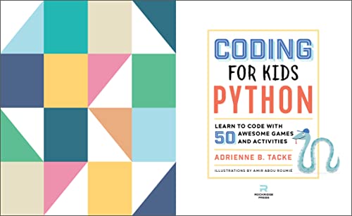 Coding for Kids: Python: Learn to Code with 50 Awesome Games and Activ ...