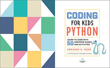 Coding for Kids: Python: Learn to Code with 50 Awesome Games and Activ ...