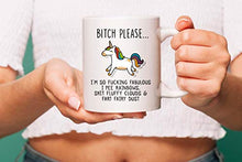 Load image into Gallery viewer, VIROSA Bitch Please I'm So Fabulous Unicorn Ceramic Mug, Funny Gift for Loved Ones, Birthday, Office Gift, Christmas, Thanksgiving, Funny Rude Gift Coffee Mug for Any Occasion Present
