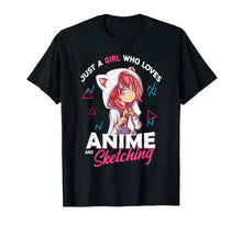 Load image into Gallery viewer, Just A Girl Who Loves Anime and Sketching Otaku Anime Merch T-Shirt
