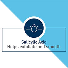 Load image into Gallery viewer, CeraVe SA Smoothing Cleanser for Rough and Bumpy Skin 236 ml with Salicylic Acid and 3 Essential Ceramides
