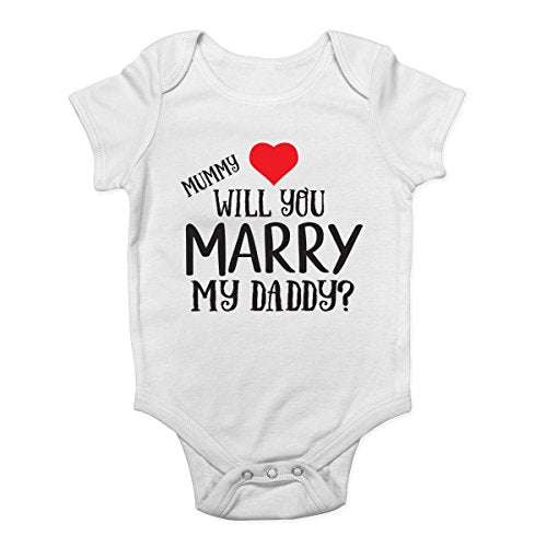 Mummy Will You Marry My Daddy? Love Heart Valentines Proposal Cute Boys and Girls Baby Vest Bodysuit White