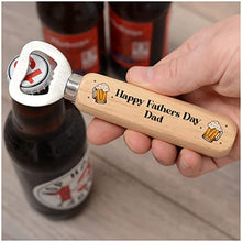 Load image into Gallery viewer, Happy Fathers Day Dad - Wooden Beer Bottle Opener Gifts for Dad, Daddy, Him, Men - Gifts for Fathers Day
