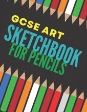 Load image into Gallery viewer, GCSE ART SKETCHBOOK FOR PENCILS: Blank Pad for Drawing, Writing, Sketching or Doodling, 110 Pages, 8.5”x11” size

