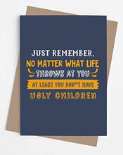 Load image into Gallery viewer, Funny card for mom or dad | Original card for parents from son or daughter | Inappropriate gag card for Birthday, Mother's Day, Anniversary, Christmas. | Just Remember
