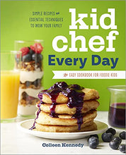 Load image into Gallery viewer, Kid Chef Every Day: The Easy Cookbook for Foodie Kids
