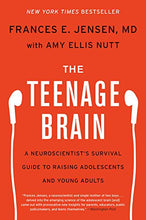 Load image into Gallery viewer, The Teenage Brain: A Neuroscientist&#39;s Survival Guide to Raising Adolescents and Young Adults
