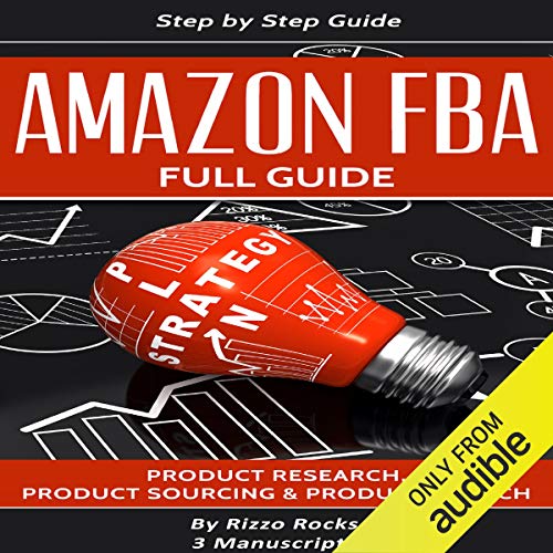 Amazon FBA: How to Become a Successful Amazon FBA Seller