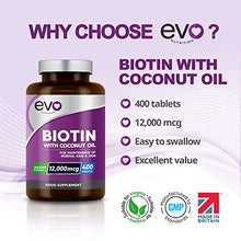 Load image into Gallery viewer, Biotin Hair Growth Supplement 12,000mcg with Coconut Oil | 400 High Strength Biotin Tablets for Hair - 13 Month Supply | Vitamin B7 | Support Normal Skin &amp; Hair Growth | Made in UK by EVO Nutrition
