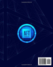 Load image into Gallery viewer, NFT FOR BEGINNERS: A Beginner-Friendly, Comprehensive Guide To Make Money With NFTs. Understand And Exploit Cryptocurrencies, Blockchain, And Non Fungible Tokens To Generate Income From Scratch
