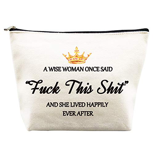 Birthday Gifts for Women Mom Best Friend Mothers Day Gifts Unique Retirement Gifts A Wise Women Once Said Makeup Bag for Coworker Friendship Her Nurse Teacher Wife Sister